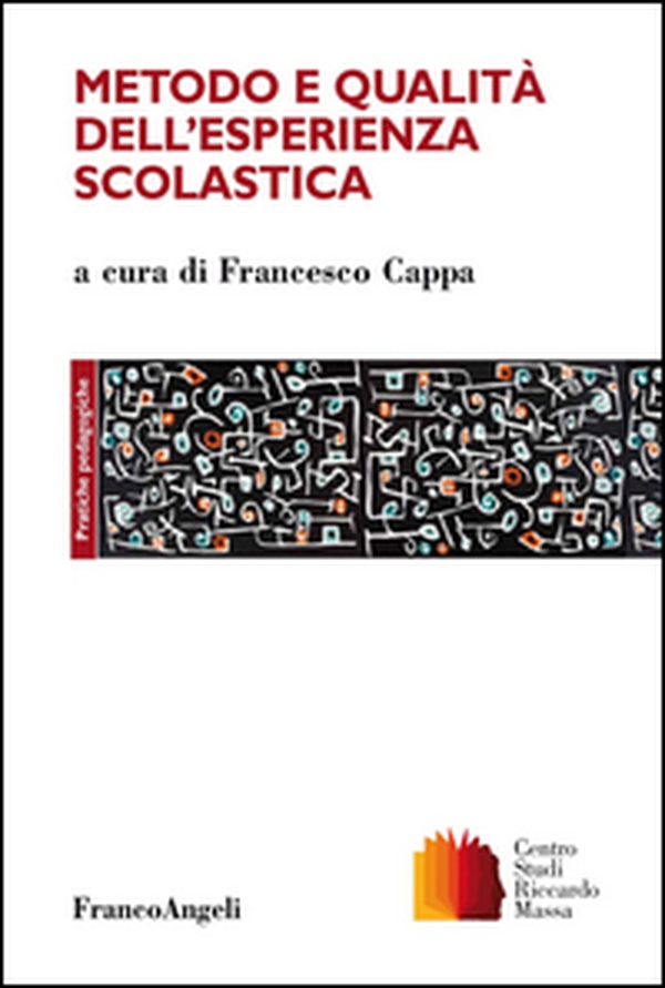 Metodo e qualità dell'esperienza scolastica - Librerie.coop Metodo e qualità dell'esperienza scolastica - Librerie.coop
