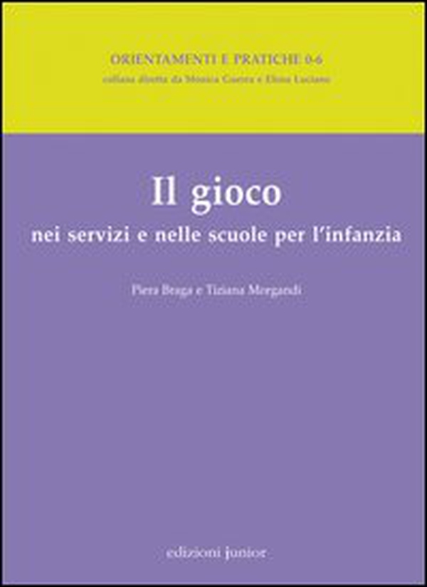 Il gioco nei servizi e nelle scuole per l'infanzia - Librerie.coop Il gioco nei servizi e nelle scuole per l'infanzia - Librerie.coop