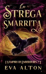 La strega smarrita. I vampiri di Emberbury - Vol. 2 - Librerie.coop La strega smarrita. I vampiri di Emberbury - Vol. 2 - Librerie.coop