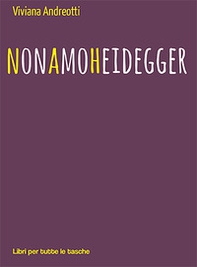 Non amo Heidegger - Librerie.coop Non amo Heidegger - Librerie.coop