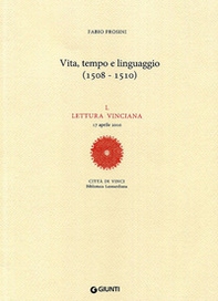 Vita, tempo e linguaggio (1508-1510). L Lettura vinciana (17 aprile 2010) - Librerie.coop Vita, tempo e linguaggio (1508-1510). L Lettura vinciana (17 aprile 2010) - Librerie.coop