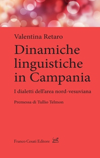 Dinamiche linguistiche in Campania. Dialetti dell'area nord-vesuviana - Librerie.coop