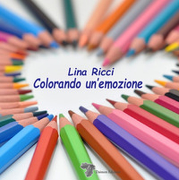 Colorando un'emozione - Librerie.coop Colorando un'emozione - Librerie.coop