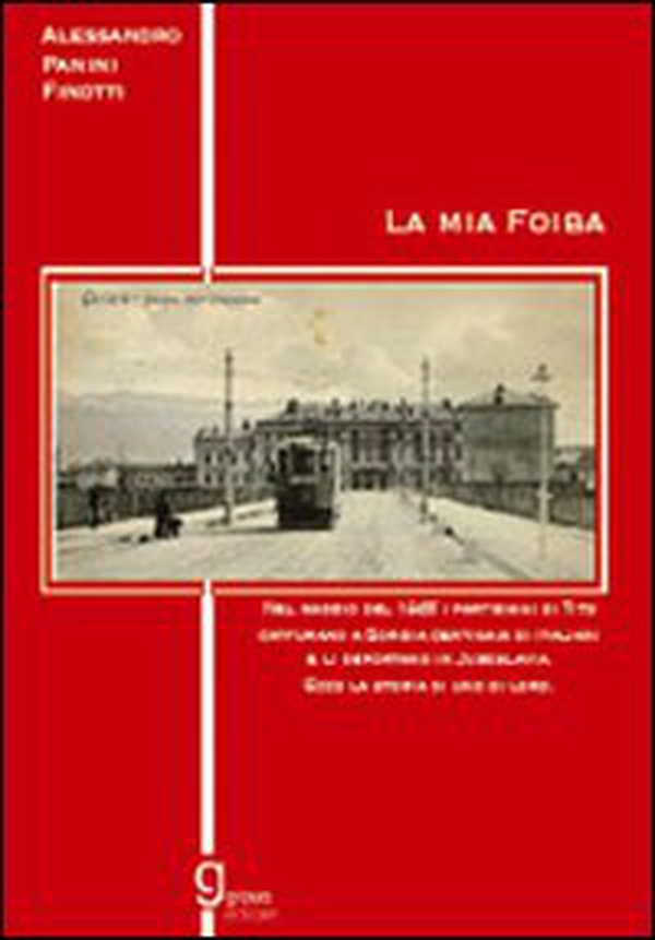 La mia foiba - Librerie.coop La mia foiba - Librerie.coop
