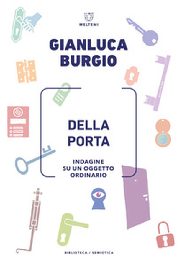 Della porta. Indagine su un oggetto ordinario - Librerie.coop Della porta. Indagine su un oggetto ordinario - Librerie.coop