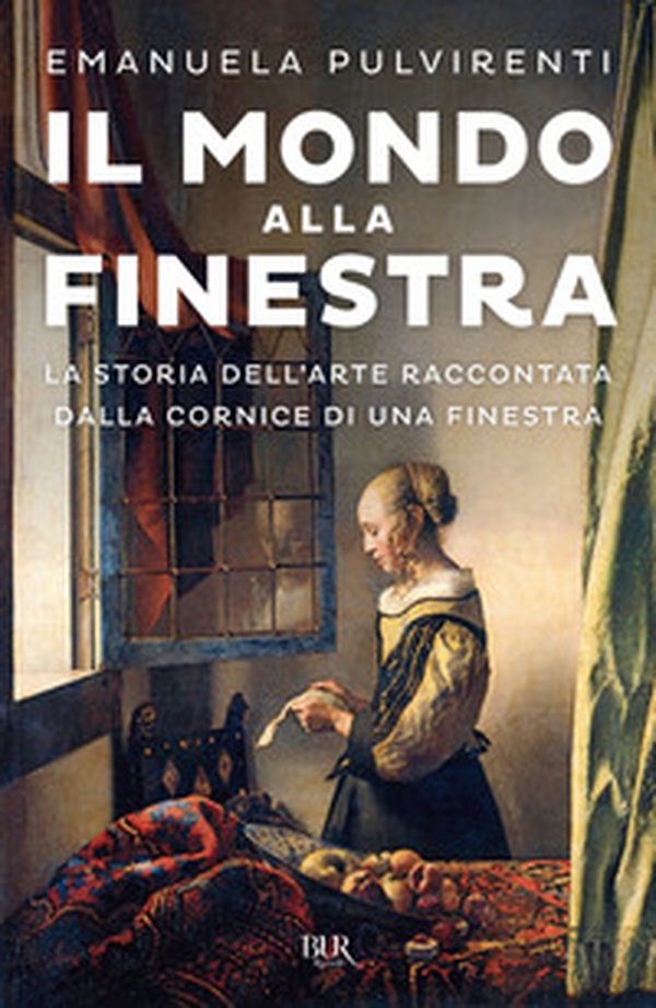 Il mondo alla finestra. La storia dell'arte raccontata dalla cornice di una finestra - Librerie.coop Il mondo alla finestra. La storia dell'arte raccontata dalla cornice di una finestra - Librerie.coop