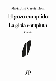 El gozo cumplido-La gioia compiuta - Librerie.coop