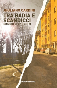 Tra Badia e Scandicci. Ricordi d'un tempo - Librerie.coop