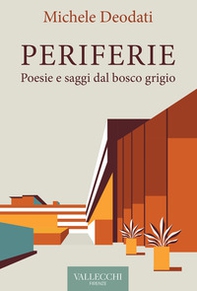 Periferie. Poesie e saggi dal bosco grigio - Librerie.coop