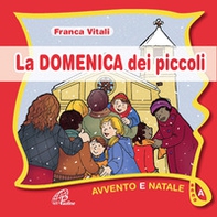 La domenica dei piccoli. Avvento e Natale Anno A - Librerie.coop