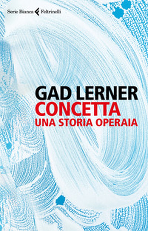 Concetta. Una storia operaia - Librerie.coop Concetta. Una storia operaia - Librerie.coop