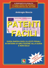 Patenti facili. Guida rapida sugli illeciti penali in materia di abilitazione alla guida e non solo. Annotato con la giurisprudenza - Librerie.coop Patenti facili. Guida rapida sugli illeciti penali in materia di abilitazione alla guida e non solo. Annotato con la giurisprudenza - Librerie.coop