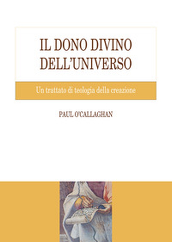 Il dono divino dell'universo. Un trattato di teologia della creazione - Librerie.coop Il dono divino dell'universo. Un trattato di teologia della creazione - Librerie.coop