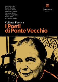 Collana Poetica I Poeti di Ponte Vecchio vol. 8 - Librerie.coop Collana Poetica I Poeti di Ponte Vecchio vol. 8 - Librerie.coop