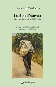 Luci dell'aurora. (Note autobiografiche 1998-2000) - Librerie.coop