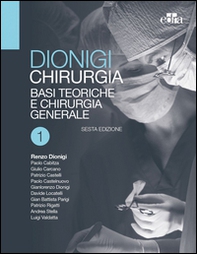 Chirurgia. Basi teoriche e chirurgia generale-Chirurgia specialistica - Librerie.coop
