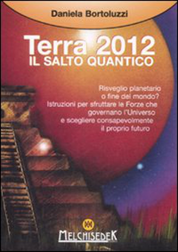 Terra 2012. Il salto quantico - Librerie.coop Terra 2012. Il salto quantico - Librerie.coop