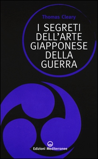 I segreti dell'arte giapponese della guerra - Librerie.coop