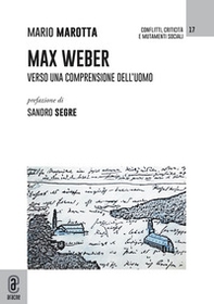 Max Weber. Verso una comprensione dell'uomo - Librerie.coop Max Weber. Verso una comprensione dell'uomo - Librerie.coop