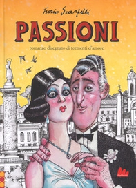 Passioni. Romanzo disegnato di tormenti d'amore - Librerie.coop
