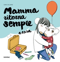 Mamma ritorna sempre a casa - Librerie.coop