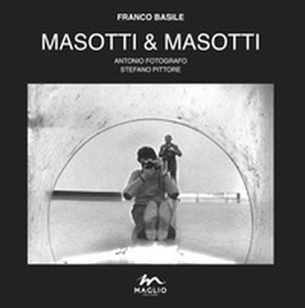 Masotti & Masotti. Antonio fotografo. Stefano pittore. Catalogo della mostra (Bondeno, 7-29 settembre) - Librerie.coop Masotti & Masotti. Antonio fotografo. Stefano pittore. Catalogo della mostra (Bondeno, 7-29 settembre) - Librerie.coop