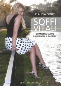 Soffi vitali. Quando il cuore ricomincia a battere - Librerie.coop