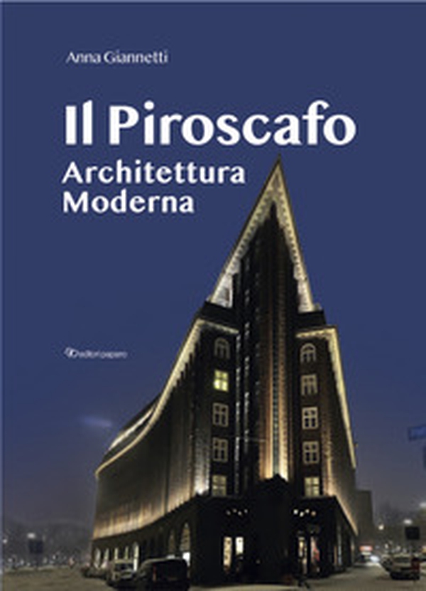 Il piroscafo. Architettura moderna - Librerie.coop Il piroscafo. Architettura moderna - Librerie.coop