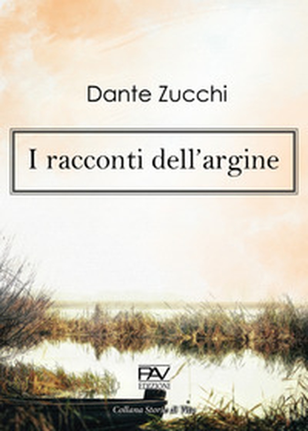 I racconti dell'argine - Librerie.coop I racconti dell'argine - Librerie.coop