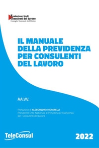 Il manuale della previdenza per consulenti del lavoro - Librerie.coop