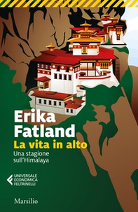 La vita in alto. Una stagione sull'Himalaya - Librerie.coop
