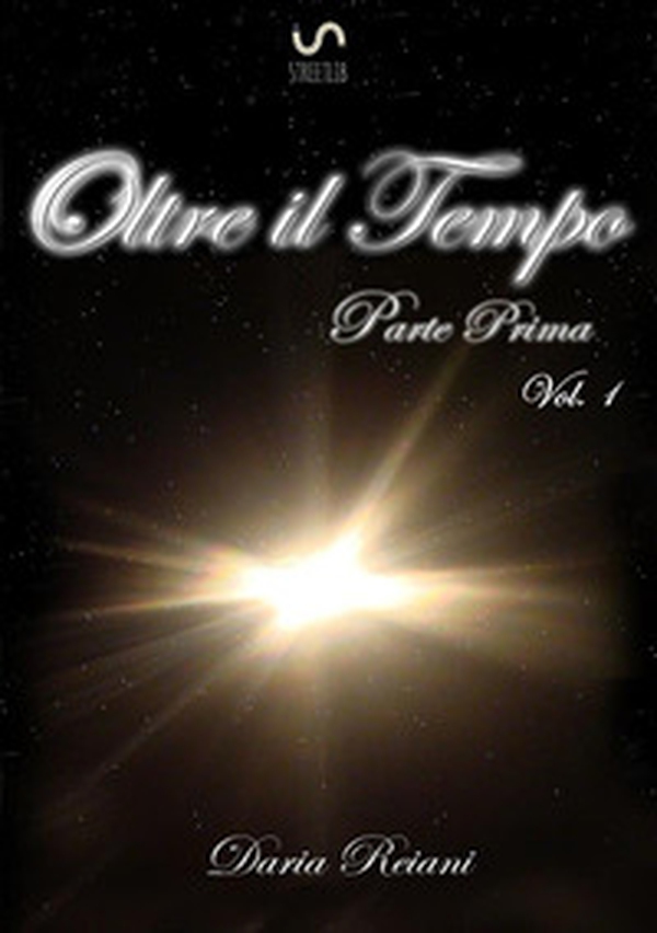Oltre il tempo. Parte prima - Vol. 1 - Librerie.coop Oltre il tempo. Parte prima - Vol. 1 - Librerie.coop