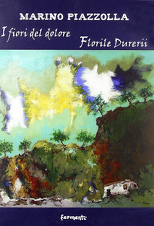 I fiori del dolore-Florile durerii - Librerie.coop