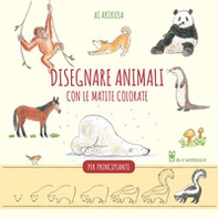 Disegnare animali con le matite colorate. Per principianti - Librerie.coop