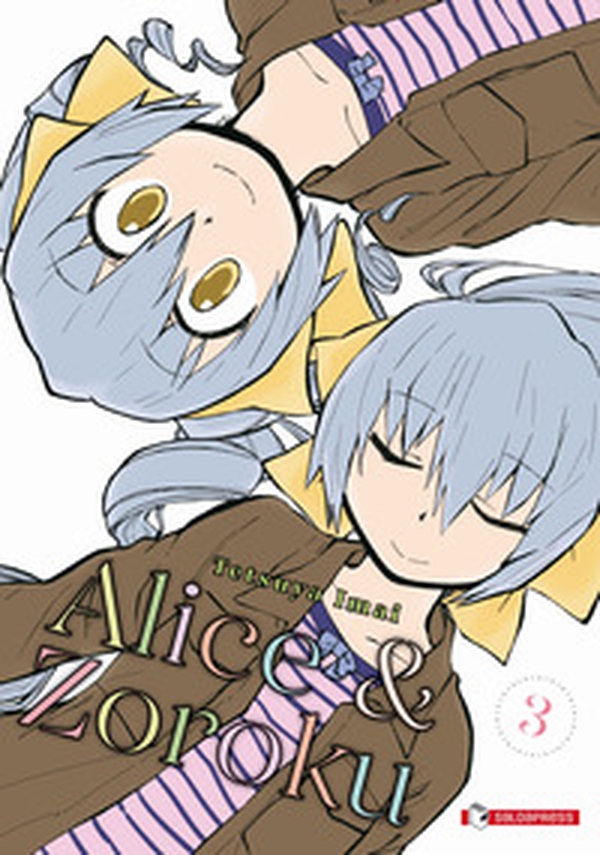 Alice & Zoroku - Vol. 3 - Librerie.coop Alice & Zoroku - Vol. 3 - Librerie.coop