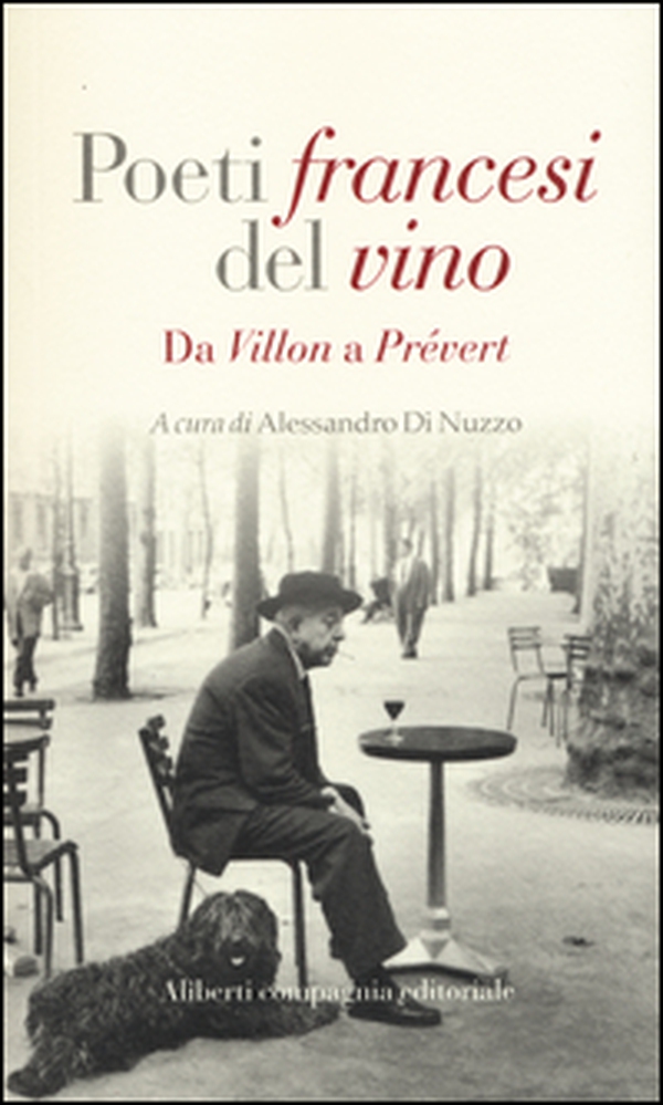 Poeti francesi del vino. Da Villon a Prévert - Librerie.coop Poeti francesi del vino. Da Villon a Prévert - Librerie.coop