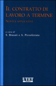 Il contratto di lavoro a termine. Novità applicative - Librerie.coop Il contratto di lavoro a termine. Novità applicative - Librerie.coop