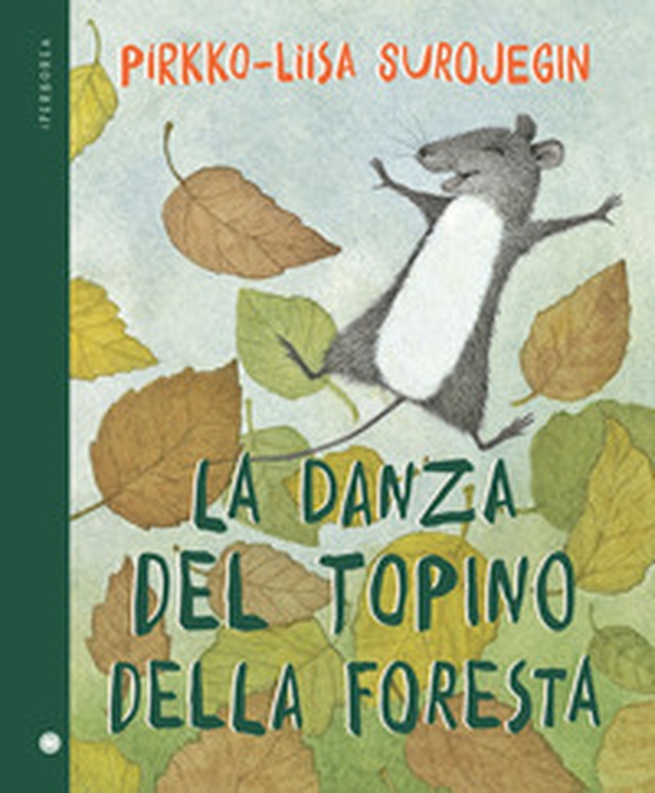 La danza del topino della foresta - Librerie.coop La danza del topino della foresta - Librerie.coop