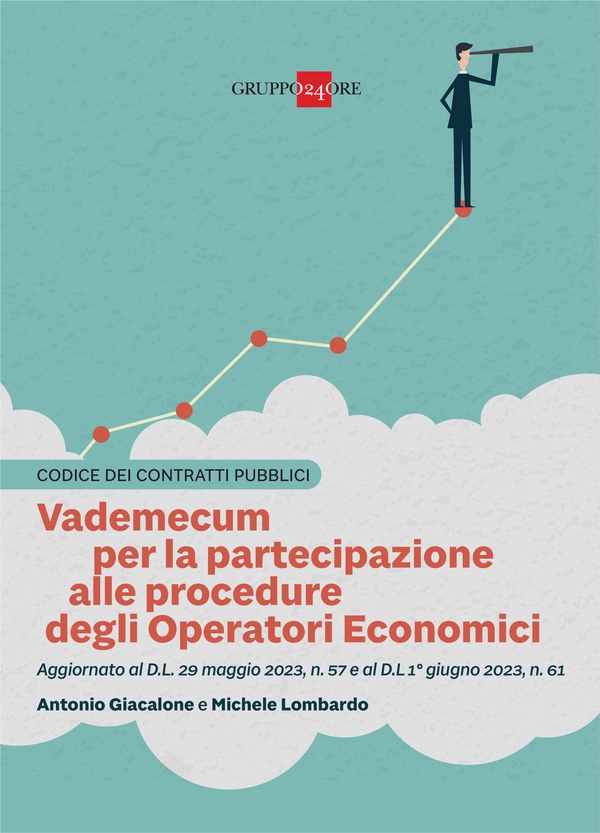 Codice dei contratti pubblici: vademecum per la partecipazione alle procedure degli operatori economici - Librerie.coop Codice dei contratti pubblici: vademecum per la partecipazione alle procedure degli operatori economici - Librerie.coop