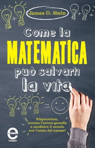 Come la matematica può salvarti la vita - Librerie.coop