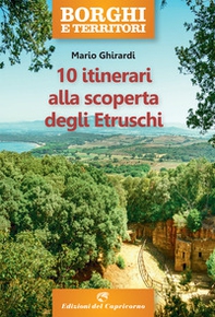10 itinerari alla scoperta degli Etruschi - Librerie.coop