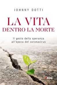 La vita dentro la morte - Librerie.coop La vita dentro la morte - Librerie.coop