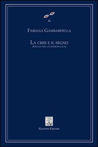 La crisi e il segno. Appunti per un'antropologia - Librerie.coop La crisi e il segno. Appunti per un'antropologia - Librerie.coop