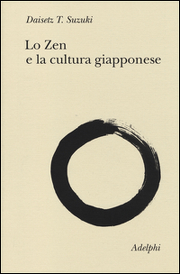 Lo Zen e la cultura giapponese - Librerie.coop Lo Zen e la cultura giapponese - Librerie.coop