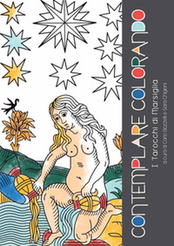 Contemplare Colorando I Tarocchi di Marsiglia - Librerie.coop Contemplare Colorando I Tarocchi di Marsiglia - Librerie.coop