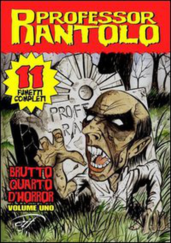 Professor Rantolo. Brutto quarto d'horror - Vol. 1 - Librerie.coop Professor Rantolo. Brutto quarto d'horror - Vol. 1 - Librerie.coop
