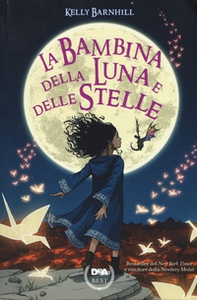 La bambina della luna e delle stelle - Librerie.coop