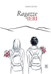 Ragazze di ieri - Librerie.coop Ragazze di ieri - Librerie.coop