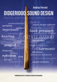 Didgeridoo sound design. Basics, planning and construction - Librerie.coop