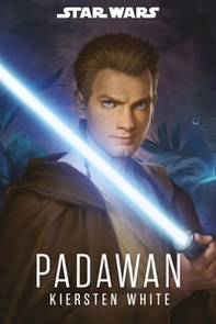 Padawan. Star Wars romanzi - Librerie.coop